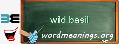 WordMeaning blackboard for wild basil